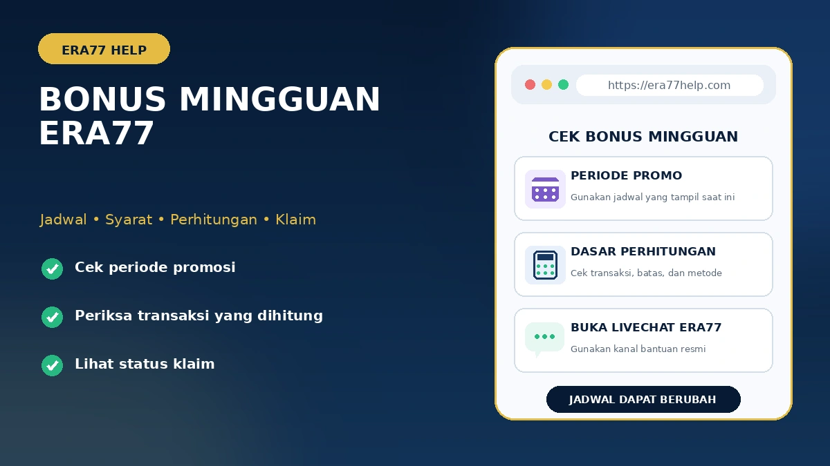 Bonus mingguan Era77: cek jadwal, syarat transaksi, cara perhitungan, status klaim, dan turnover