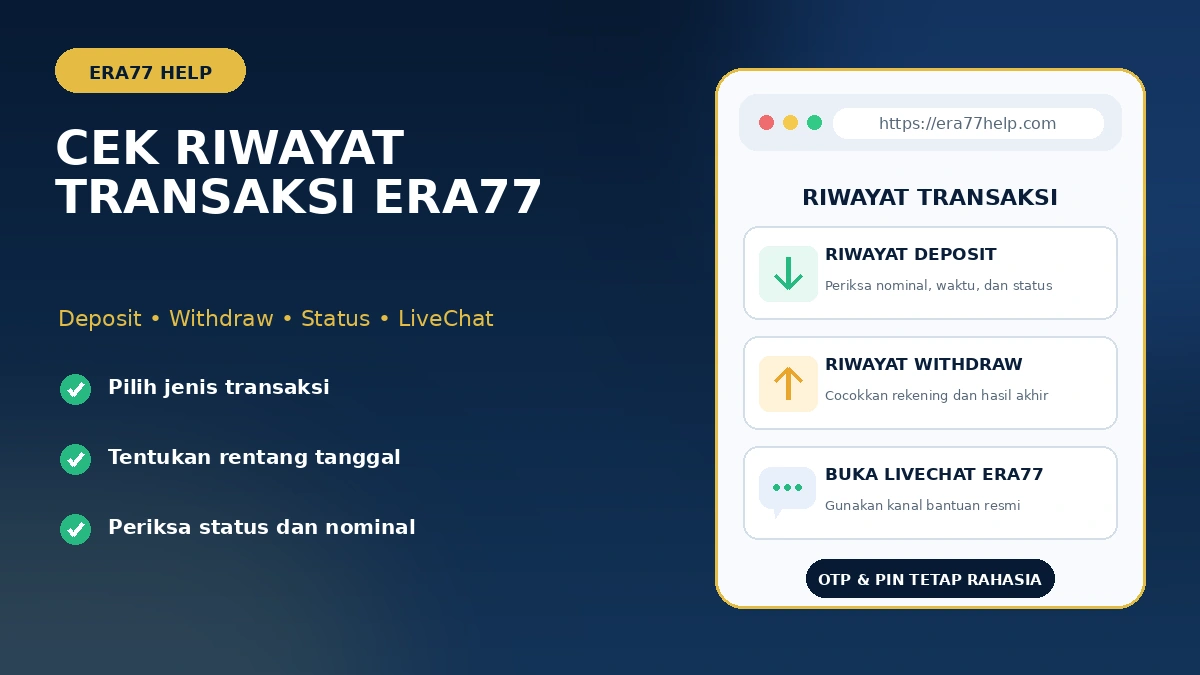 Cara cek riwayat deposit dan withdraw Era77 berdasarkan nominal, waktu, metode pembayaran, dan status transaksi