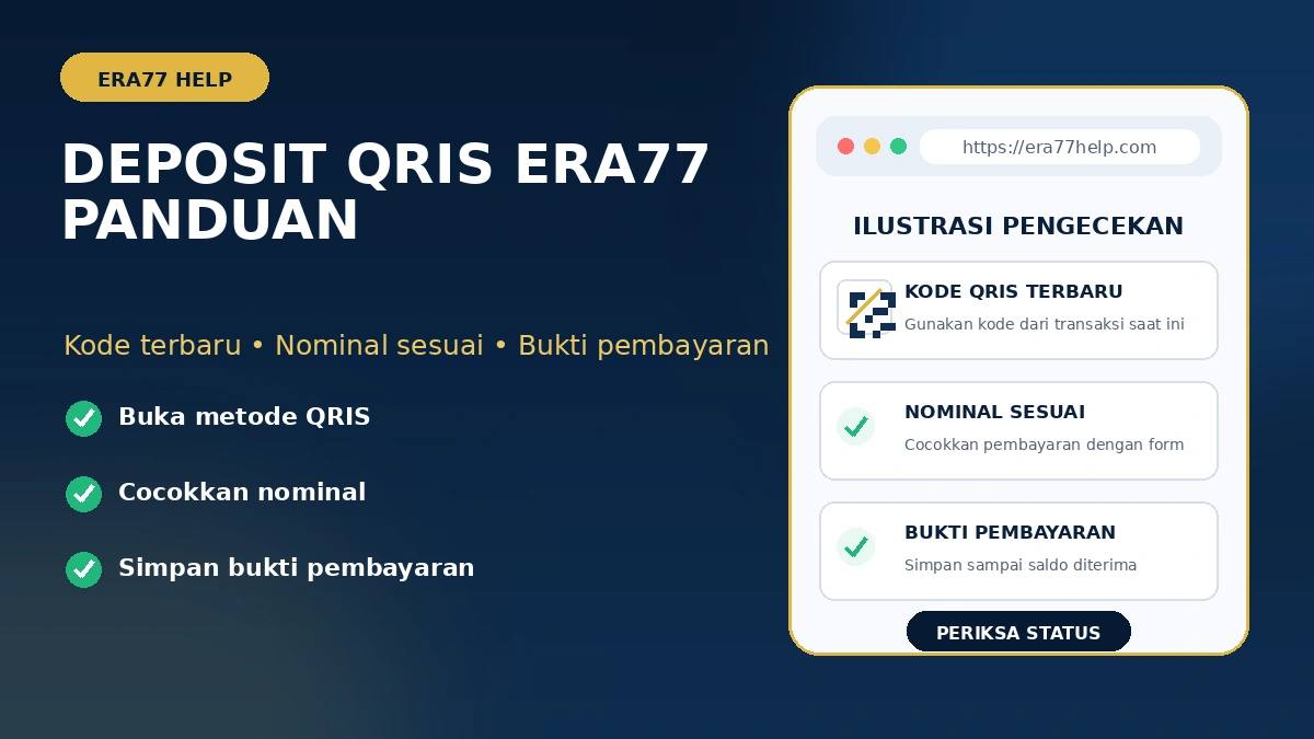 Deposit QRIS Era77: gunakan kode terbaru, cocokkan nominal, dan simpan bukti pembayaran