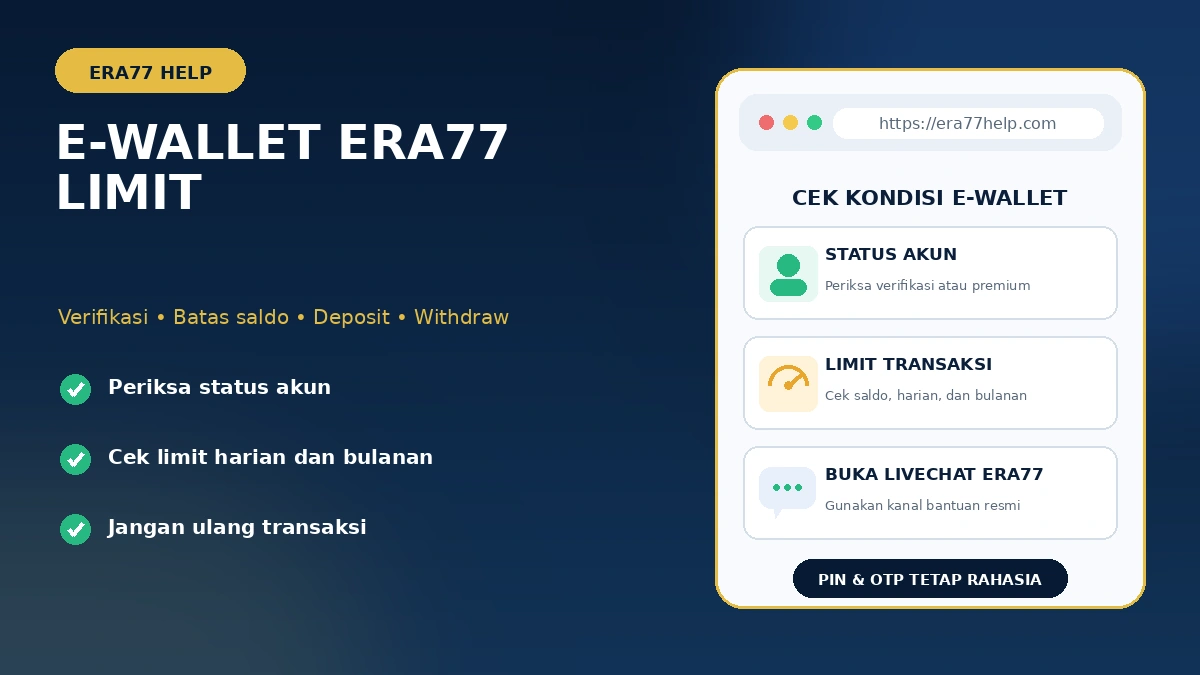 E-wallet Era77 limit atau belum premium: cek status verifikasi, batas saldo, deposit, withdraw, dan LiveChat resmi