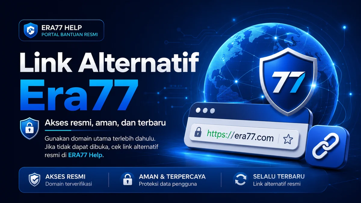 Link alternatif Era77 resmi, aman, dan terbaru