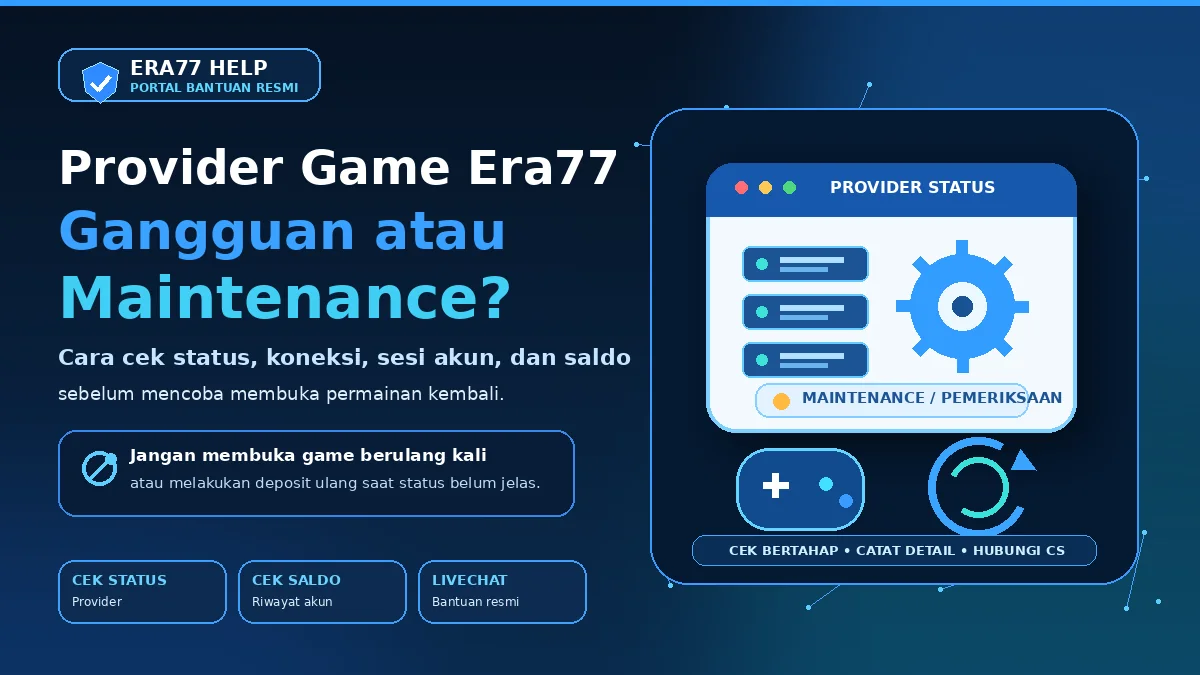 Provider game Era77 mengalami gangguan atau maintenance
